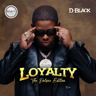 Loyalty (Deluxe Edition) by D-Black