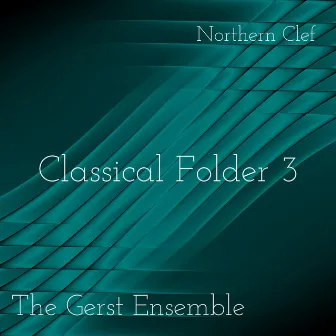 Classical Folder 3 by The Gerst Ensemble