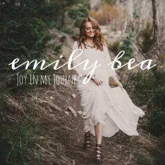 Joy in My Journey by Emily Bea