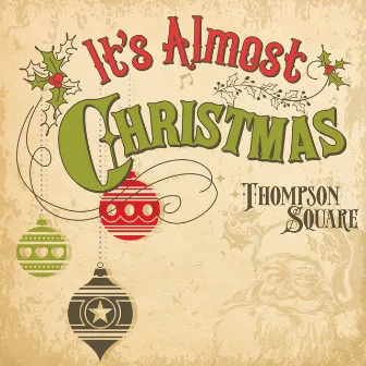 It's Almost Christmas by Thompson Square