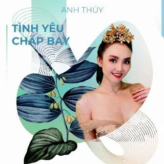 Tình Yêu Chấp Cánh Bay by Anh Thúy