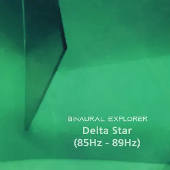 Delta Star (85Hz - 89Hz) by Binaural Explorer