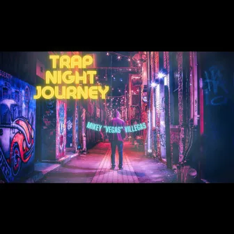 Trap Night Journey by Mikey 