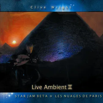 Live Ambient 2: Starjam Beta, les Nuages de Paris by Clive Wright