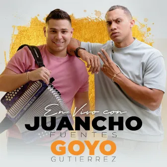 En Vivo con Juancho Fuentes & Goyo Gutierrez by Goyo Gutierrez