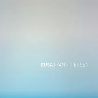 2 Tracks from EUSA by Yann Tiersen