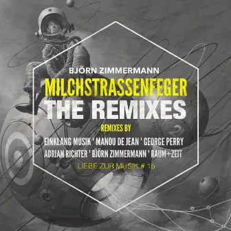 Milchstrassenfeger - The Remixes by Björn Zimmermann