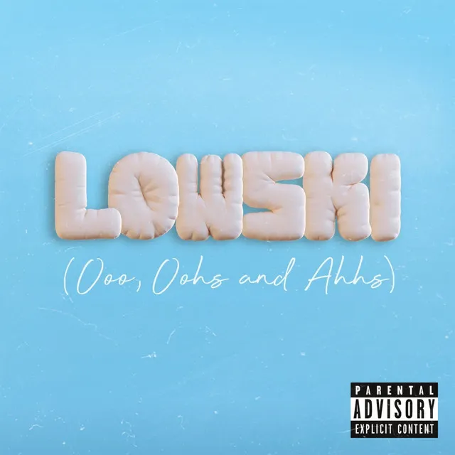 Lowski (Ooo, oohs and ahhs)