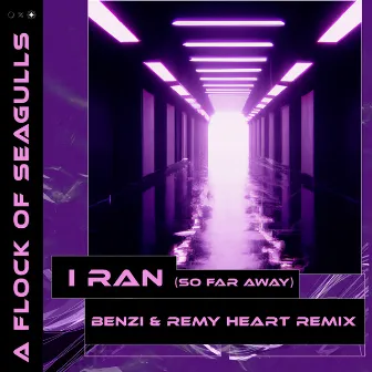 I Ran (So Far Away) (BENZI & Remy Heart Remix) by Benzi