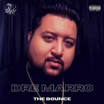 The Bounce by Dre Marro