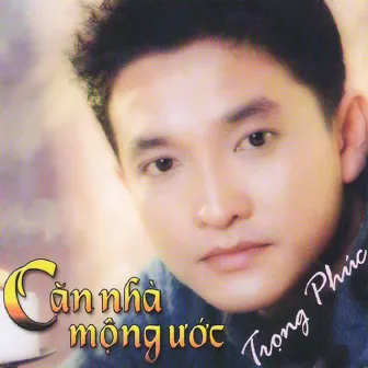 Căn Nhà Mộng Ước by Trọng Phúc