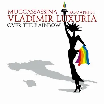 Over the Rainbow by Vladimir Luxuria