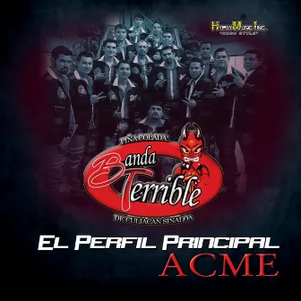 El Perfil Principal Acme by Banda Terrible