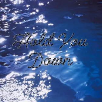 Hold You Down by Tre'k