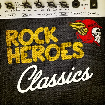 Rock Heroes Classics by Rock Heroes