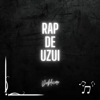 Rap de Uzui by Doblecero