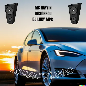 Monza Tubarão by MC NAYZIN