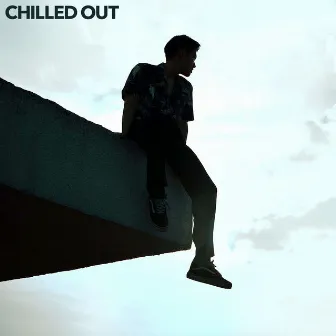 Chilled Out by Chill Out 2018