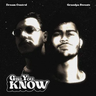 Girl You Know by Dream Control