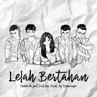 Lelah Bertahan by Onepack