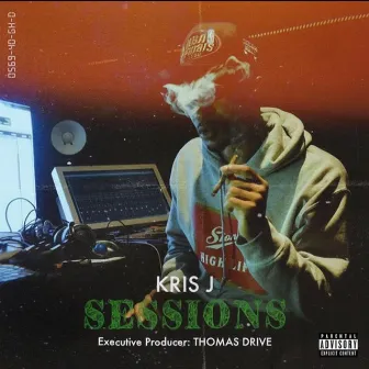 Sessions by Kris J