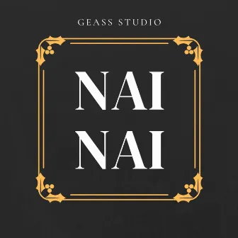 Nai Nai (Shadow House Lofi) by Geass Studio