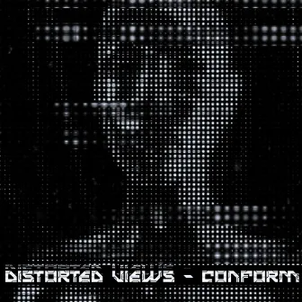 Conform by Distorted Views