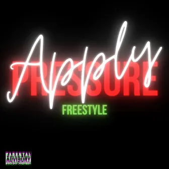 Apply Pressure (Freestyle) by Ringz