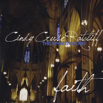 The Spoken Word (Faith) by Cindy Cruse Ratcliff