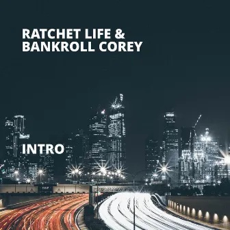 Intro by Ratchet Life