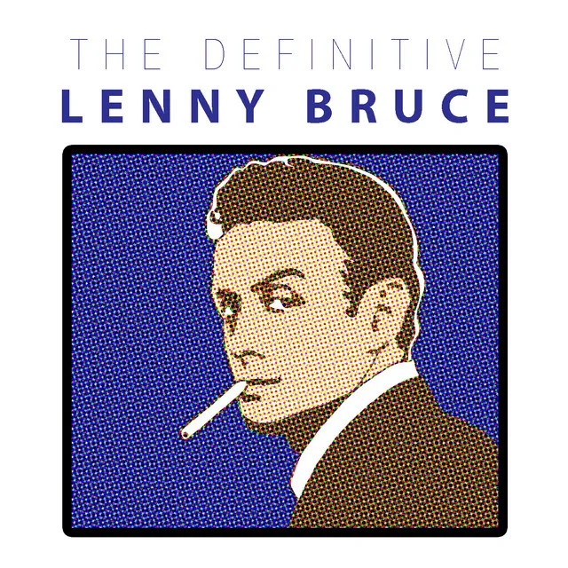 The Definitive Lenny Bruce