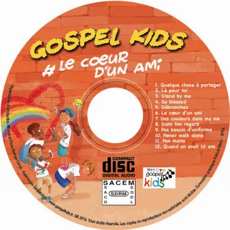 Gospel Kids: Le coeur d'un ami by Gospel Kids