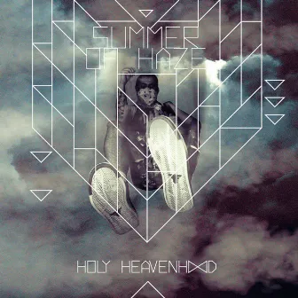 Holy Heavenh∞D by Summer Of Haze