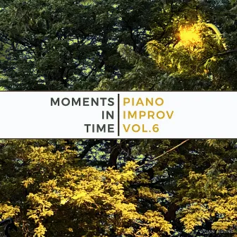 Moments in Time: Piano Improv, Vol. 6 by Ian Aisling