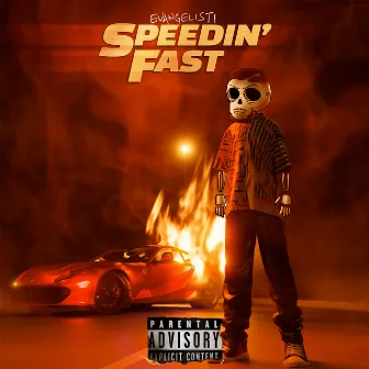 SPEEDIN' FAST by Evangelisti