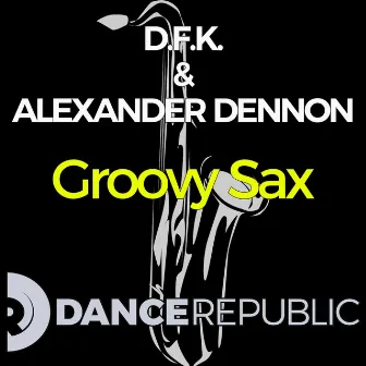 Groovy Sax by D.F.K.