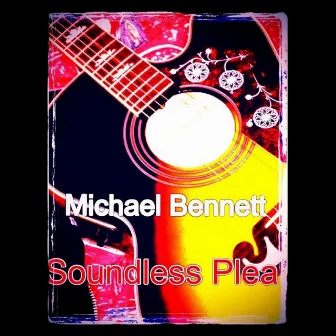 Soundless Plea by Michael Bennett