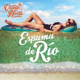 Espuma de Río by Viento Norte