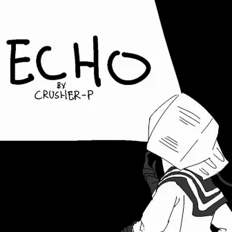 Echo by Crusher-P