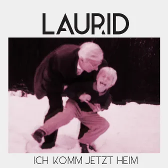 Ich komm jetzt heim by Laurid