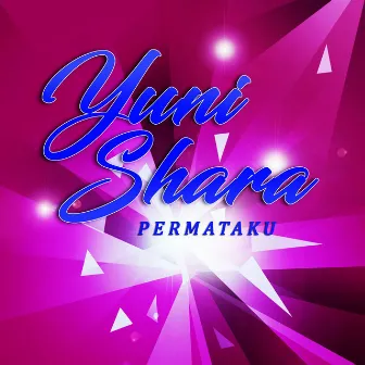 Permataku by Yuni Shara