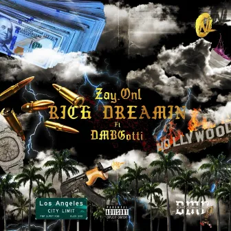 Rich Dreamin by Zay.Onl