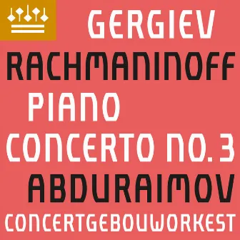 Rachmaninov: Piano Concerto No. 3 by Behzod Abduraimov