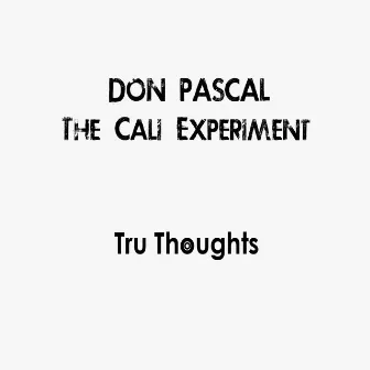 The Cali Experiment by Don Pascal