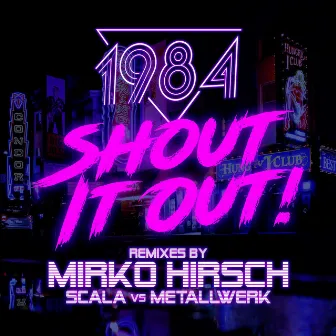 Shout It Out! (Remixes) by 1984