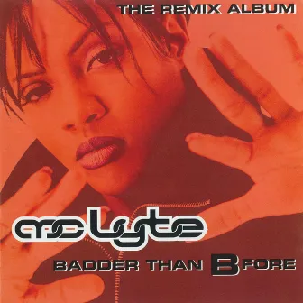 Badder Than B Fore by MC Lyte