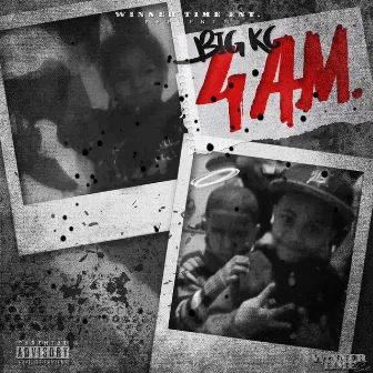 4 AM by Big KC