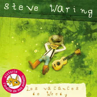 Les vacances de Woody by Steve Waring