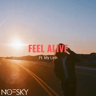 Feel Alive by My Linh