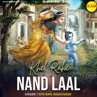 Khel Rahe Nand Laal by Tota Ram